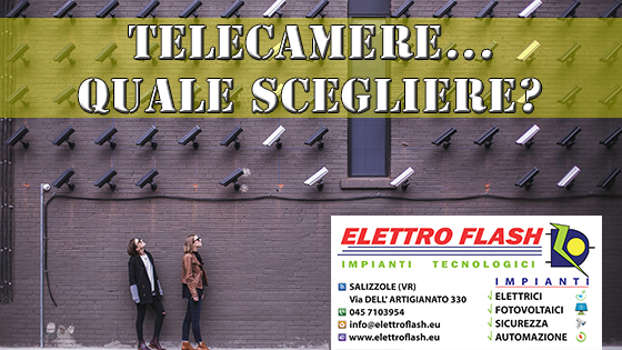 Telecamere quale scegliere